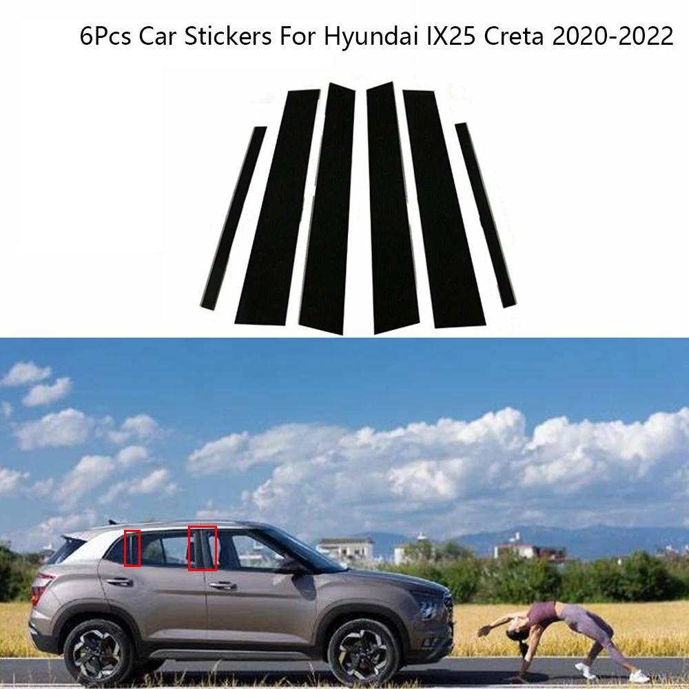 6 шт./компл. Черные Полированные стойки Стойки Оконная накладка Наклейки на колонну BC для Hyundai IX25 Creta 2020 -2022 Автомобильные Аксессуары