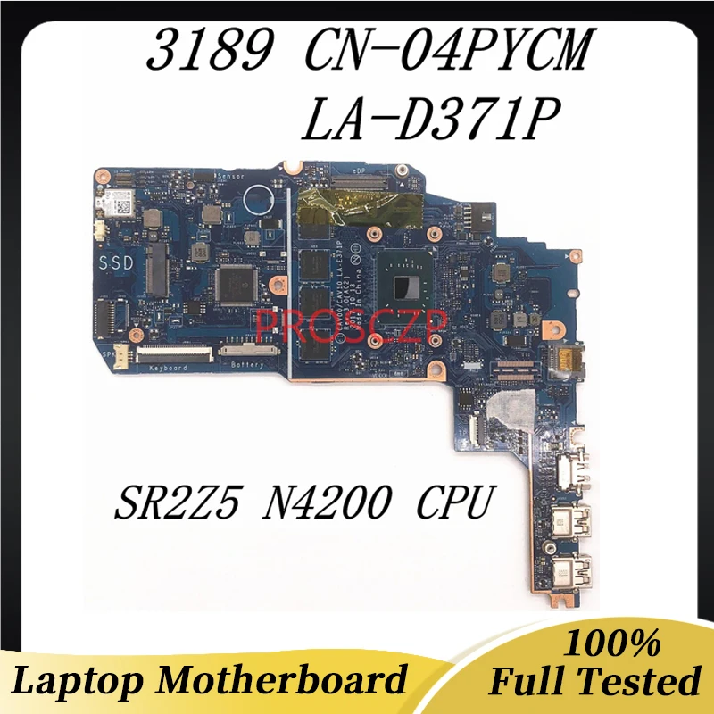 Материнская плата CN-04PYCM 04PYCM 4PYCM Для ноутбука DELL Latitude 3189 Материнская Плата LA-D371P с процессором SR2Z5 N4200 100% Полностью Работает